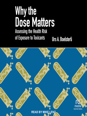 cover image of Why the Dose Matters